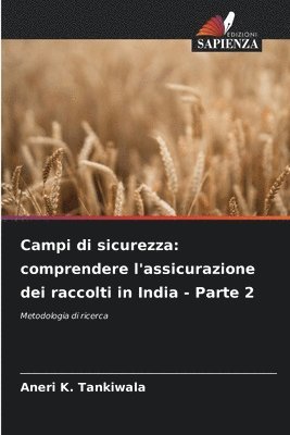 Campi di sicurezza: comprendere l'assicurazione dei raccolti in India - Parte 2 1