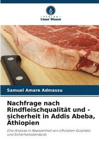 bokomslag Nachfrage nach Rindfleischqualitt und -sicherheit in Addis Abeba, thiopien
