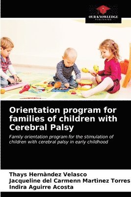 Orientation program for families of children with Cerebral Palsy 1