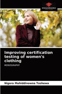 bokomslag Improving certification testing of women's clothing