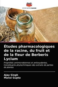 bokomslag tudes pharmacologiques de la racine, du fruit et de la fleur de Berberis Lycium
