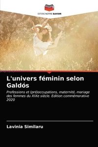 bokomslag L'univers fminin selon Galds