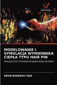 bokomslag Modelowanie I Symulacja Wymiennika Ciepla Typu Hair Pin