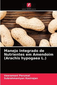 bokomslag Manejo Integrado de Nutrientes em Amendoim (Arachis hypogaea L.)