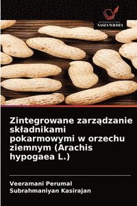 bokomslag Zintegrowane zarz&#261;dzanie skladnikami pokarmowymi w orzechu ziemnym (Arachis hypogaea L.)