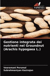bokomslag Gestione integrata dei nutrienti nel Groundnut (Arachis hypogaea L.)