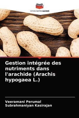 Gestion intgre des nutriments dans l'arachide (Arachis hypogaea L.) 1