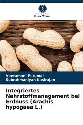 bokomslag Integriertes Nhrstoffmanagement bei Erdnuss (Arachis hypogaea L.)