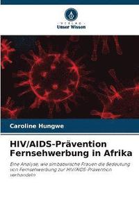 bokomslag HIV/AIDS-Prvention Fernsehwerbung in Afrika