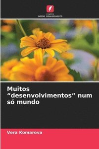 bokomslag Muitos &quot;desenvolvimentos&quot; num s mundo