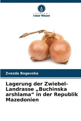 Lagerung der Zwiebel-Landrasse &quot;Buchinska arshlama&quot; in der Republik Mazedonien 1