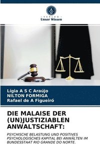 bokomslag Die Malaise Der (Un)Justiziablen Anwaltschaft