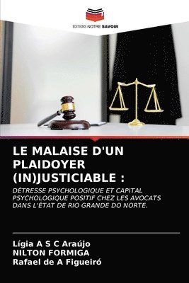 Le Malaise d'Un Plaidoyer (In)Justiciable 1