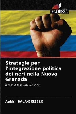 Strategie per l'integrazione politica dei neri nella Nuova Granada 1