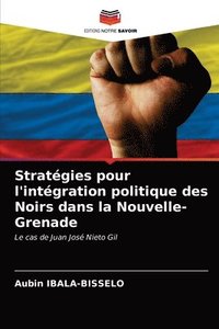 bokomslag Stratgies pour l'intgration politique des Noirs dans la Nouvelle-Grenade