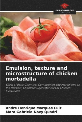 bokomslag Emulsion, texture and microstructure of chicken mortadella