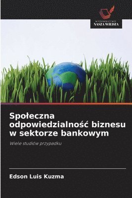 bokomslag Spoleczna odpowiedzialno&#347;c biznesu w sektorze bankowym