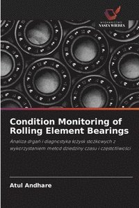 bokomslag Condition Monitoring of Rolling Element Bearings