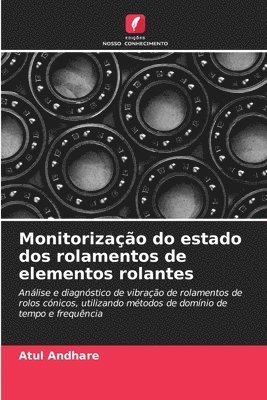 Monitorizao do estado dos rolamentos de elementos rolantes 1