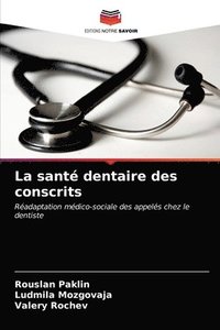 bokomslag La sant dentaire des conscrits
