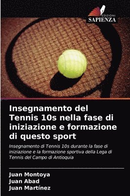 bokomslag Insegnamento del Tennis 10s nella fase di iniziazione e formazione di questo sport