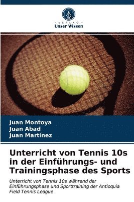 bokomslag Unterricht von Tennis 10s in der Einfhrungs- und Trainingsphase des Sports