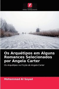 bokomslag Os Arquetipos em Alguns Romances Selecionados por Angela Carter