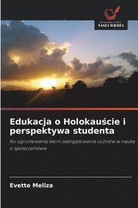 bokomslag Edukacja o Holokau&#347;cie i perspektywa studenta