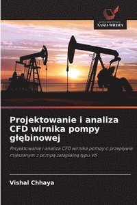 bokomslag Projektowanie i analiza CFD wirnika pompy gl&#281;binowej