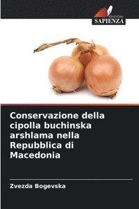 bokomslag Conservazione della cipolla buchinska arshlama nella Repubblica di Macedonia