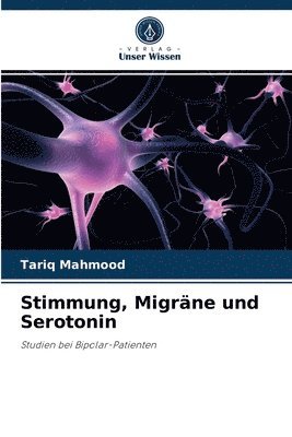 Stimmung, Migrane und Serotonin 1