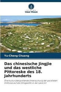 bokomslag Das chinesische Jingjie und das westliche Pittoreske des 18. Jahrhunderts