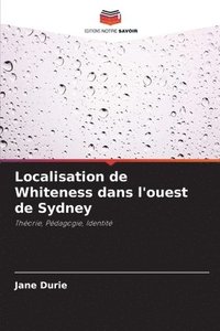 bokomslag Localisation de Whiteness dans l'ouest de Sydney