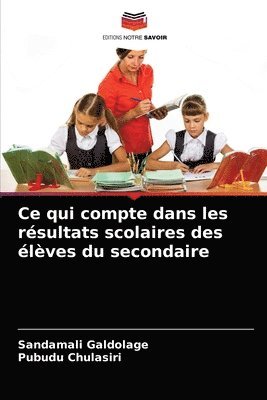 bokomslag Ce qui compte dans les rsultats scolaires des lves du secondaire