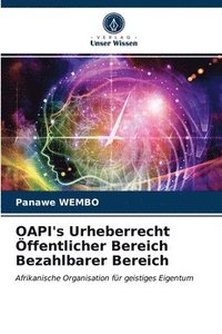 bokomslag OAPI's Urheberrecht OEffentlicher Bereich Bezahlbarer Bereich
