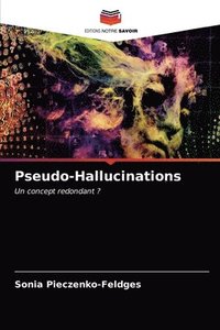 bokomslag Pseudo-Hallucinations