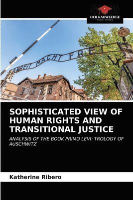 bokomslag Sophisticated View of Human Rights and Transitional Justice