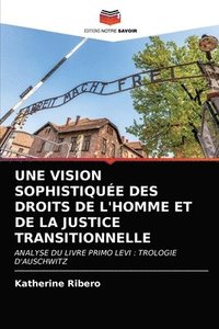 bokomslag Une Vision Sophistique Des Droits de l'Homme Et de la Justice Transitionnelle