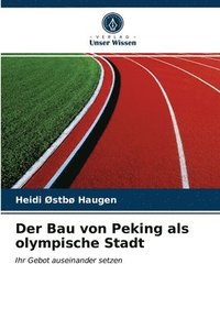 bokomslag Der Bau von Peking als olympische Stadt