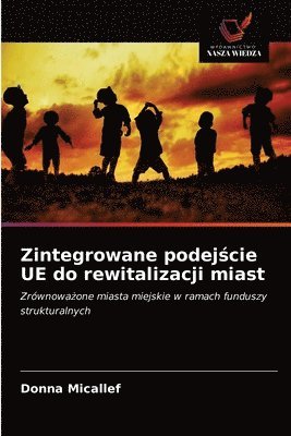 Zintegrowane podej&#347;cie UE do rewitalizacji miast 1