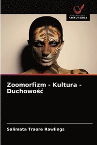 bokomslag Zoomorfizm - Kultura - Duchowo&#347;c