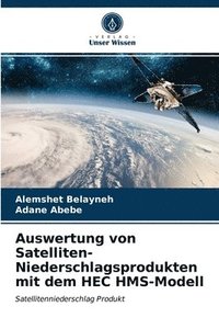 bokomslag Auswertung von Satelliten-Niederschlagsprodukten mit dem HEC HMS-Modell