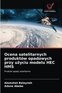 bokomslag Ocena satelitarnych produktw opadowych przy u&#380;yciu modelu HEC HMS