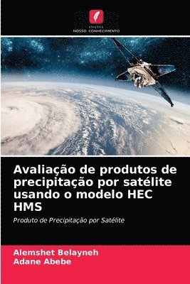 Avaliao de produtos de precipitao por satlite usando o modelo HEC HMS 1