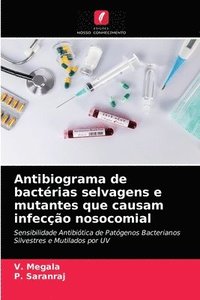 bokomslag Antibiograma de bactrias selvagens e mutantes que causam infeco nosocomial