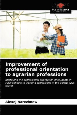 Improvement of professional orientation to agrarian professions 1