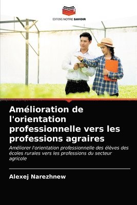 bokomslag Amlioration de l'orientation professionnelle vers les professions agraires