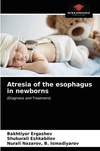 bokomslag Atresia of the esophagus in newborns