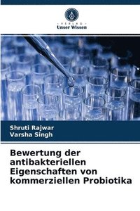 bokomslag Bewertung der antibakteriellen Eigenschaften von kommerziellen Probiotika