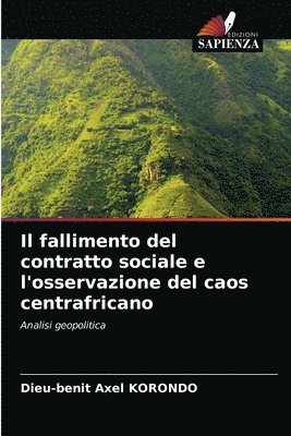 Il fallimento del contratto sociale e l'osservazione del caos centrafricano 1